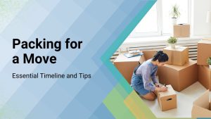 Read more about the article When Should You Start Packing to Move: A Complete Timeline and Tips