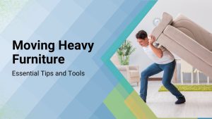 Read more about the article How to Move Heavy Furniture Safely: Tips, Tools, and Techniques